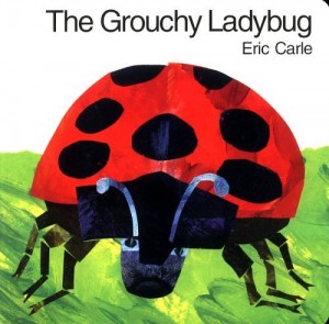 The_Grouchy_Ladybug, By Eric Carle